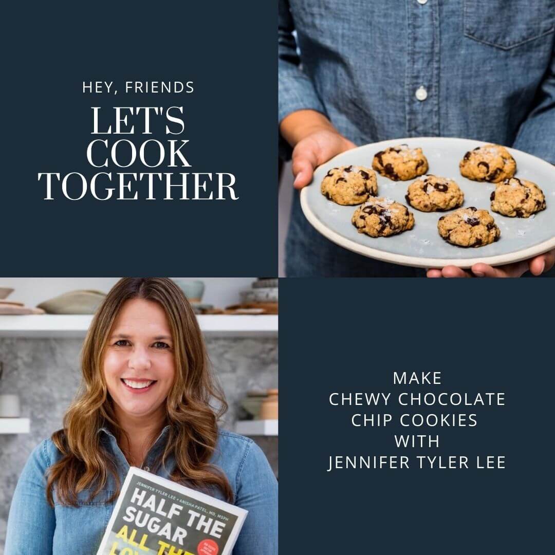 CHEWY CHOCOLATE CHIP COOKIES VIRTUAL COOKING CLASS | JENNIFER TYLER LEE