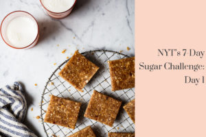 New York Times 7-Day Sugar Challenge Day 1 No Sugar Breakfast | Half the Sugar All the Love | Jennifer Tyler Lee
