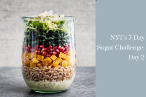 New York Times 7-Day Sugar Challenge Day 2 | Half the Sugar All the Love | Jennifer Tyler Lee