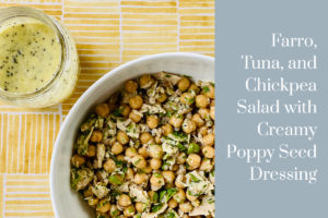 Farro, Tuna, and Chickpea Salad with Creamy Poppy Seed Dressing | Jennifer Tyler Lee | Main