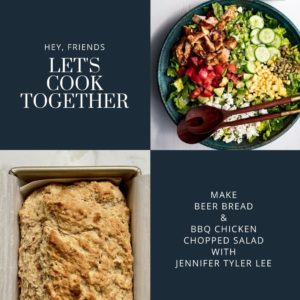 Quarantine Cooking with Jen | Beer Bread & BBQ Chicken Chopped Salad | Half the Sugar All the Love