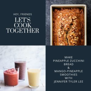Pineapple Zucchini Bread Virtual Cooking Class | Jennifer Tyler Lee