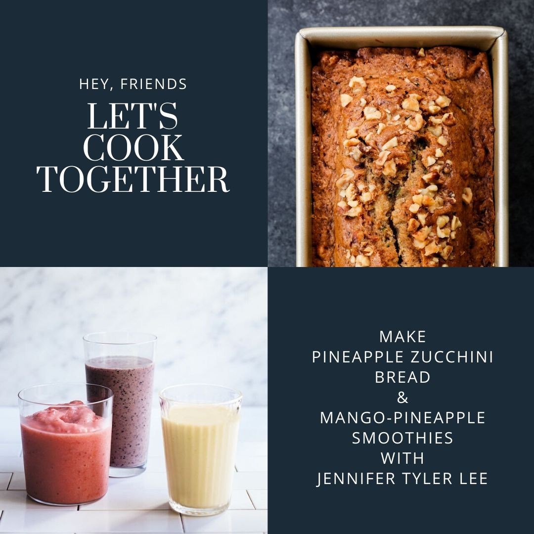 Pineapple Zucchini Bread Virtual Cooking Class | Jennifer Tyler Lee Pineapple Zucchini Bread Virtual Cooking Class | Jennifer Tyler Lee